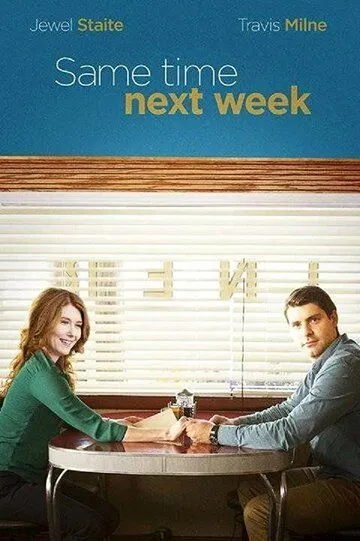 Смотреть онлайн Same Time Next Week (2017) в хорошем качестве