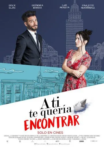 Смотреть онлайн A ti te quería encontrar (2018) в хорошем качестве