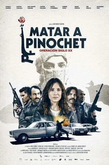 Смотреть онлайн Matar a Pinochet (2020) в хорошем качестве