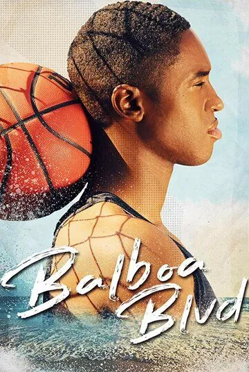 Смотреть онлайн Balboa Blvd (2019) в хорошем качестве