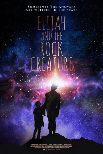 Смотреть онлайн Elijah and the Rock Creature (2018) в хорошем качестве