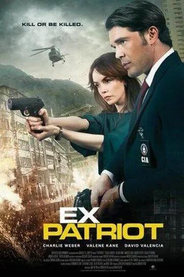 Смотреть онлайн Экс-патриот (2017) в хорошем качестве