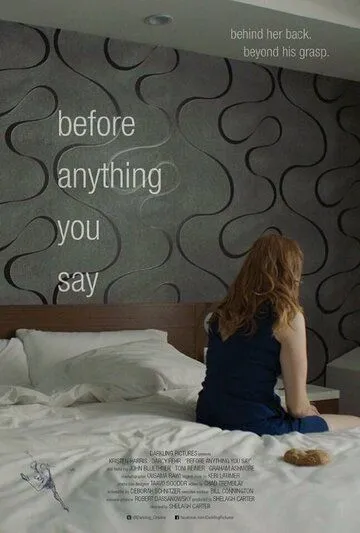 Смотреть онлайн Before Anything You Say (2016) в хорошем качестве