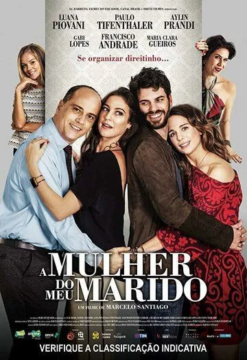 Смотреть онлайн A Mulher do Meu Marido (2019) в хорошем качестве