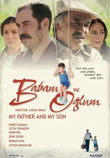 Смотреть онлайн Мой отец и мой сын (2005) в хорошем качестве