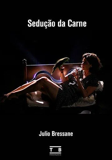 Смотреть онлайн Sedução da Carne (2018) в хорошем качестве