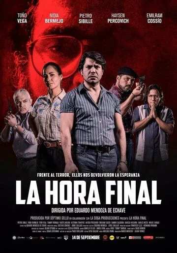 Смотреть онлайн La Hora Final (2017) в хорошем качестве