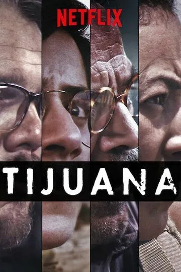 Смотреть онлайн Тихуана (2019) в хорошем качестве