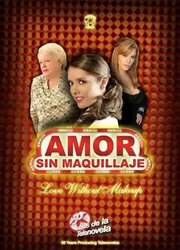 Смотреть онлайн Любовь без грима (2007) в хорошем качестве